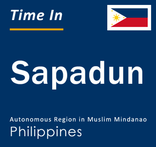 Current local time in Sapadun, Autonomous Region in Muslim Mindanao, Philippines
