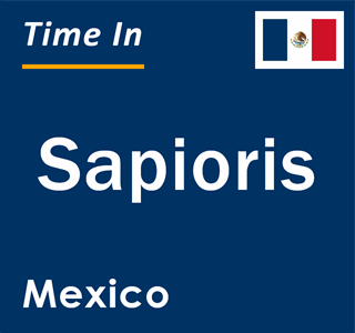 Current local time in Sapioris, Mexico