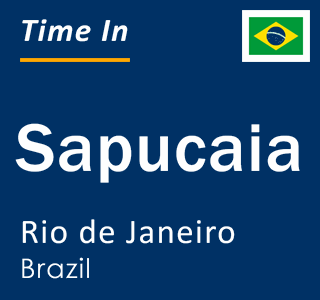 Current local time in Sapucaia, Rio de Janeiro, Brazil