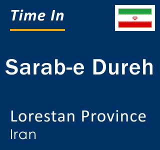 Current local time in Sarab-e Dureh, Lorestan Province, Iran