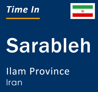 Current local time in Sarableh, Ilam Province, Iran