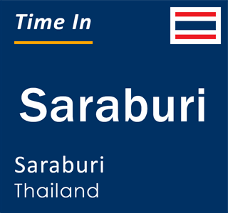 Current local time in Saraburi, Saraburi, Thailand