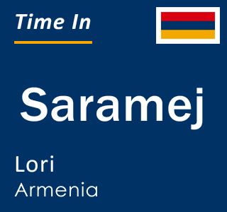 Current local time in Saramej, Lori, Armenia