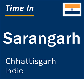 Current local time in Sarangarh, Chhattisgarh, India