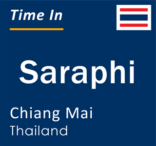 Current local time in Saraphi, Chiang Mai, Thailand