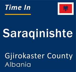 Current local time in Saraqinishte, Gjirokaster County, Albania