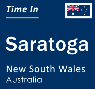 Current local time in Saratoga, New South Wales, Australia