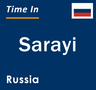 Current local time in Sarayi, Russia