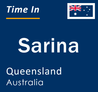 Current local time in Sarina, Queensland, Australia