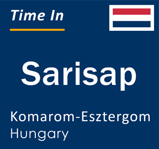 Current local time in Sarisap, Komarom-Esztergom, Hungary