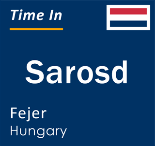 Current local time in Sarosd, Fejer, Hungary