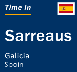 Current local time in Sarreaus, Galicia, Spain