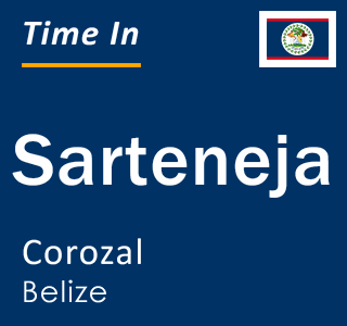 Current local time in Sarteneja, Corozal, Belize