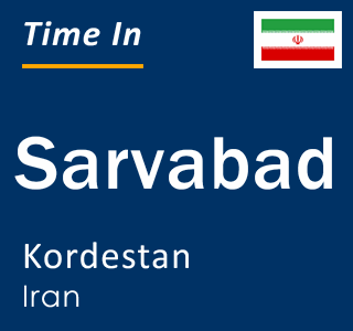 Current local time in Sarvabad, Kordestan, Iran