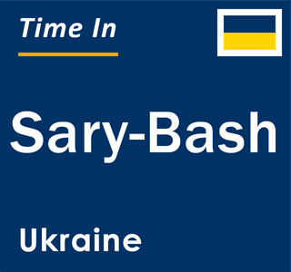 Current local time in Sary-Bash, Ukraine