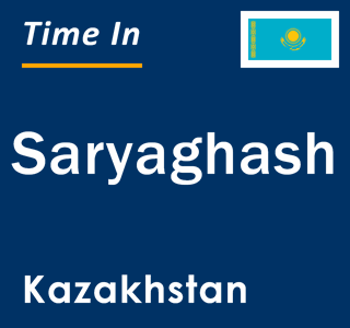 Current local time in Saryaghash, Kazakhstan