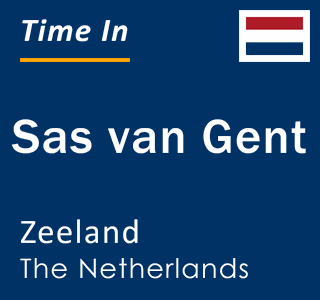 Current time in Sas van Gent, Zeeland, Netherlands