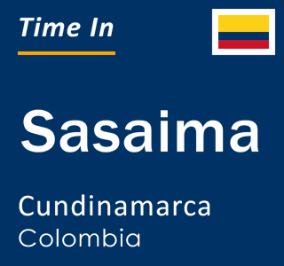 Current local time in Sasaima, Cundinamarca, Colombia