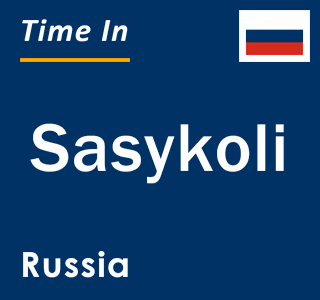 Current local time in Sasykoli, Russia