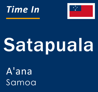 Current time in Satapuala, A'ana, Samoa