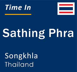 Current local time in Sathing Phra, Songkhla, Thailand