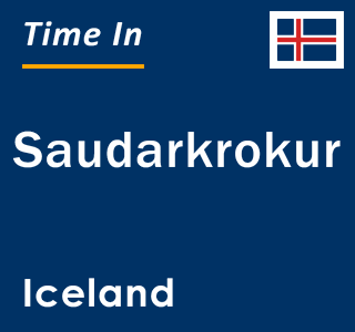 Current time in Saudarkrokur, Iceland