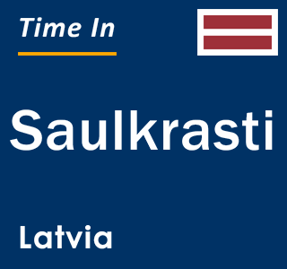 Current local time in Saulkrasti, Latvia