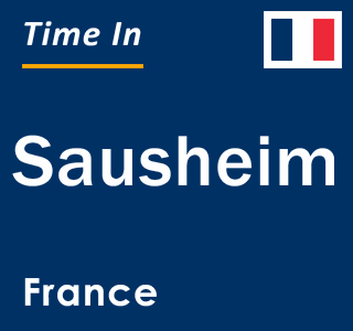 Current local time in Sausheim, France