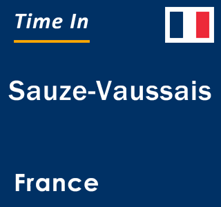 Current local time in Sauze-Vaussais, France