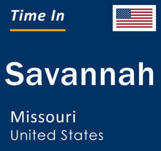 Current local time in Savannah, Missouri, United States