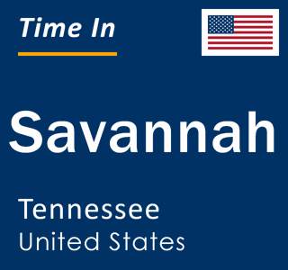 Current local time in Savannah, Tennessee, United States