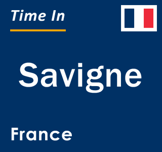 Current local time in Savigne, France