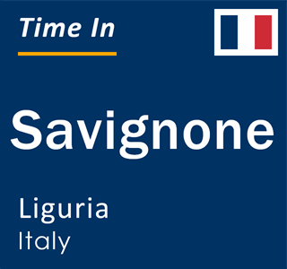 Current local time in Savignone, Liguria, Italy