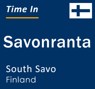 Current time in Savonranta, South Savo, Finland
