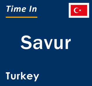 Current local time in Savur, Turkey