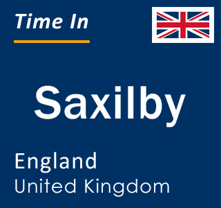 Current local time in Saxilby, England, United Kingdom