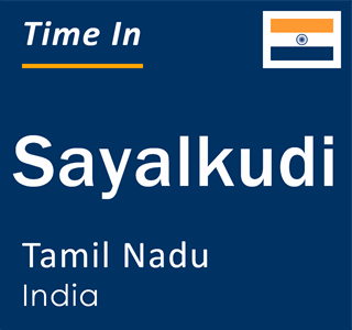 Current local time in Sayalkudi, Tamil Nadu, India