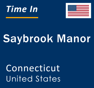 Current local time in Saybrook Manor, Connecticut, United States