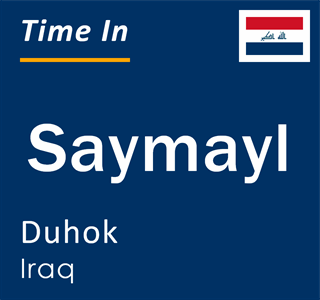 Current local time in Saymayl, Duhok, Iraq