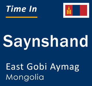 Current local time in Saynshand, East Gobi Aymag, Mongolia