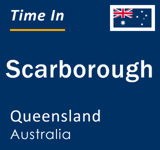 Current local time in Scarborough, Queensland, Australia
