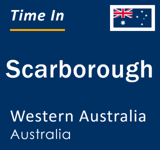 Current local time in Scarborough, Western Australia, Australia