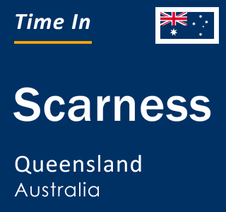 Current local time in Scarness, Queensland, Australia