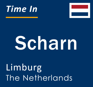 Current local time in Scharn, Limburg, The Netherlands