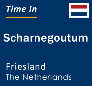 Current local time in Scharnegoutum, Friesland, The Netherlands