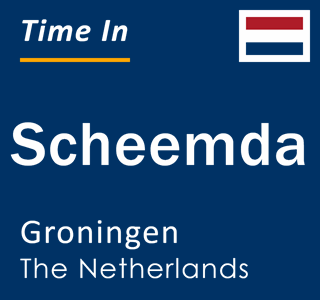 Current local time in Scheemda, Groningen, The Netherlands