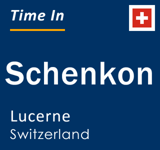 Current local time in Schenkon, Lucerne, Switzerland