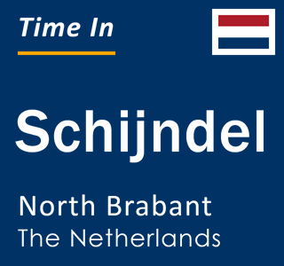 Current local time in Schijndel, North Brabant, The Netherlands