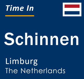 Current local time in Schinnen, Limburg, The Netherlands