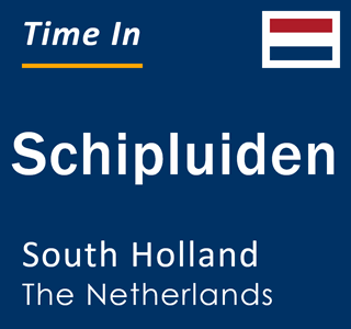 Current local time in Schipluiden, South Holland, The Netherlands